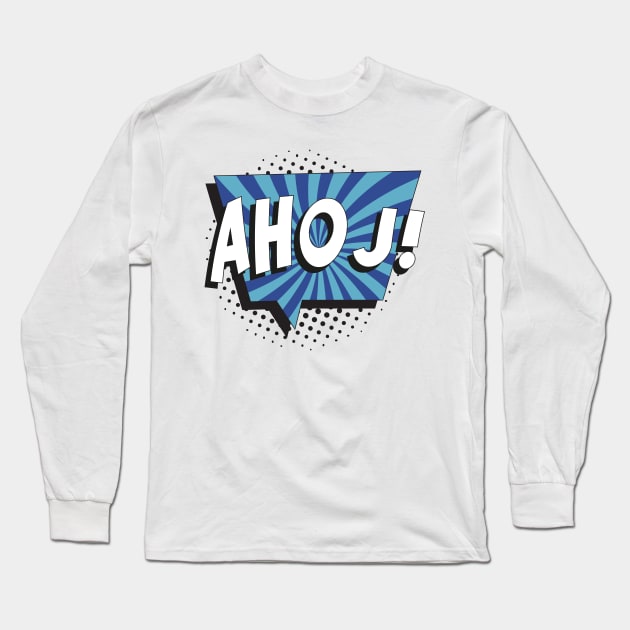 Say "HELLO" in czech Long Sleeve T-Shirt by acidmit